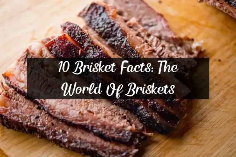 10 Brisket Facts: The World Of Briskets