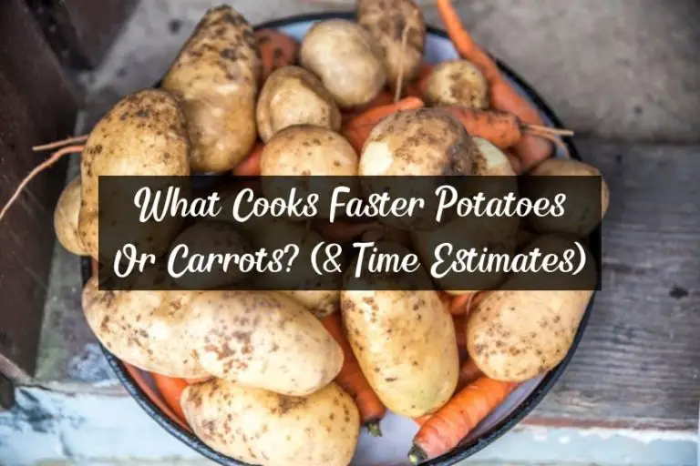 What Cooks Faster Potatoes Or Carrots? (& Time Estimates)